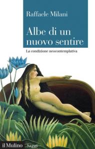 Albe di un nuovo sentire. La condizione neocontemplativa