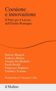 Coesione e innovazione. Il Patto per il Lavoro dell'Emilia-Romagna