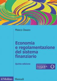 Economia e regolamentazione del sistema finanziario. Nuova ediz.