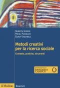 Metodi creativi per la ricerca sociale. Contesto, pratiche, strumenti