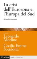 La crisi dell'Eurozona e l'Europa del Sud. Un'analisi comparata