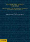 Giasone del Maino (1435-1519). Diritto, politica, letteratura nell'esperienza di un giurista rinascimentale