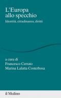 L' Europa allo specchio. Identità, cittadinanza, diritti