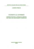 I sudditi al governo. Società e politica a Cividale e Gemona nel Friuli del Rinascimento veneziano