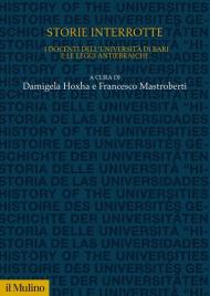 Storie interrotte. I docenti dell'università di Bari e le leggi antiebraiche