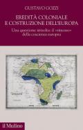 Eredità coloniale e costruzione dell'Europa. Una questione irrisolta: il «rimosso» della coscienza europea