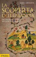 La scoperta dell'umanità. Incontri atlantici nell'età di Colombo. Nuova ediz.