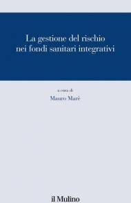 La gestione del rischio nei fondi sanitari integrativi