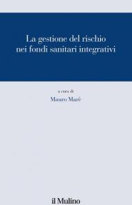 La gestione del rischio nei fondi sanitari integrativi