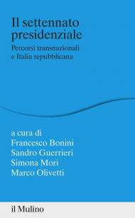 Il settennato presidenziale. Percorsi transanazionali e Italia repubblicana