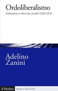 Ordoliberalismo. Costituzione e critica dei concetti (1933-1973)