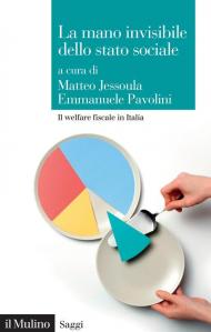 Mano invisibile dello stato sociale. Il welfare fiscale in Italia (La)