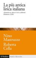 Più antica lirica italiana. «Quando eu stava in le tu cathene» (Ravenna 1226) (La)