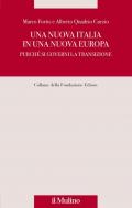 Nuova Italia in una nuova Europa. Purché si governi la transizione (Una)