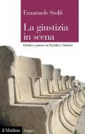 Giustizia in scena. Diritto e potere in Eschilo e Sofocle (La)