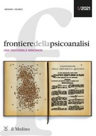 Frontiere della psicoanalisi (2021). Vol. 1: indivisibile minorata, Una.