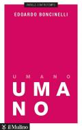 Umano. Una storia non finita