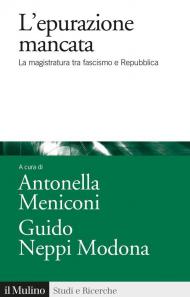 L' epurazione mancata. La magistratura tra fascismo e Repubblica