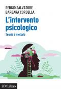 L' intervento psicologico. Teoria e metodo