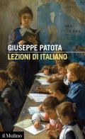 Lezioni di italiano. Conoscere e usare bene la nostra lingua