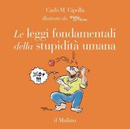 Le leggi fondamentali della stupidità umana