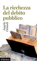 La ricchezza del debito pubblico. Secoli XII-XXI