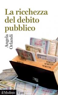 La ricchezza del debito pubblico. Secoli XII-XXI