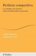 Periferie competitive. Lo sviluppo dei territori nell'economia della conoscenza