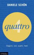 Quattro. Stagioni, voci, quarti, mani