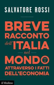 Breve racconto dell'Italia nel mondo attraverso i fatti dell'economia