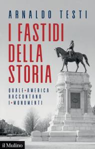 I fastidi della storia. Quale America raccontano i monumenti