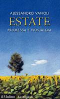 Estate. Promessa e nostalgia