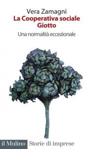 La cooperativa sociale Giotto. Una normalità eccezionale