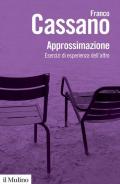 Approssimazione. Esercizi di esperienza dell'altro