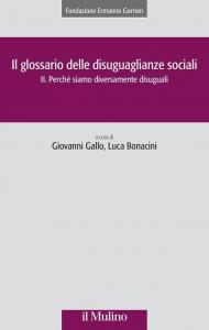 Il glossario delle disuguaglianze sociali. Vol. 2: Perché siamo diversamente disuguali