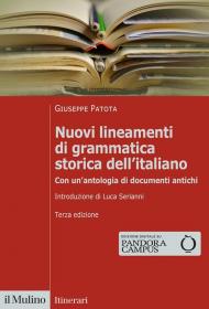 Nuovi lineamenti di grammatica storica dell'italiano. Con un'antologia di documenti antichi. Nuova ediz.