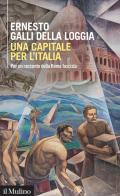 Una capitale per l'Italia. Per un racconto della Roma fascista