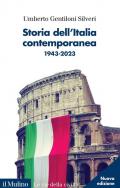 Storia dell'Italia contemporanea. 1943-2023. Nuova ediz.