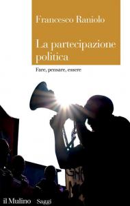 La partecipazione politica. Fare, pensare, essere