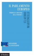 Il Parlamento europeo. Simbolo o motore dell'Unione?