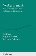 Verba manent. Livelli di cultura in Italia nella prima età moderna