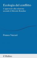 Ecologia del conflitto. L'approccio alla relazione secondo il Metodo Rondine