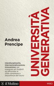 Università generativa. Internazionale, interdisciplinare, innovativa