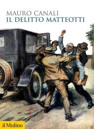Il delitto Matteotti. Nuova ediz.