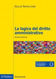 La logica del diritto amministrativo. Nuova ediz.