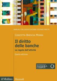 Il diritto delle banche. Le regole dell'attività. Nuova ediz.