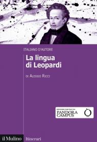 La lingua di Leopardi. Italiano d'autore