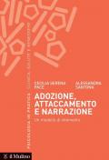 Adozione, attaccamento e narrazione. Un modello di intervento