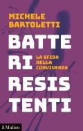 Batteri resistenti. La sfida della convivenza