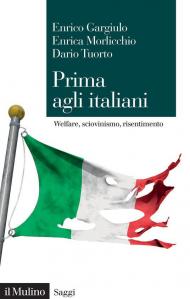 Prima agli italiani. Welfare, sciovinismo e risentimento